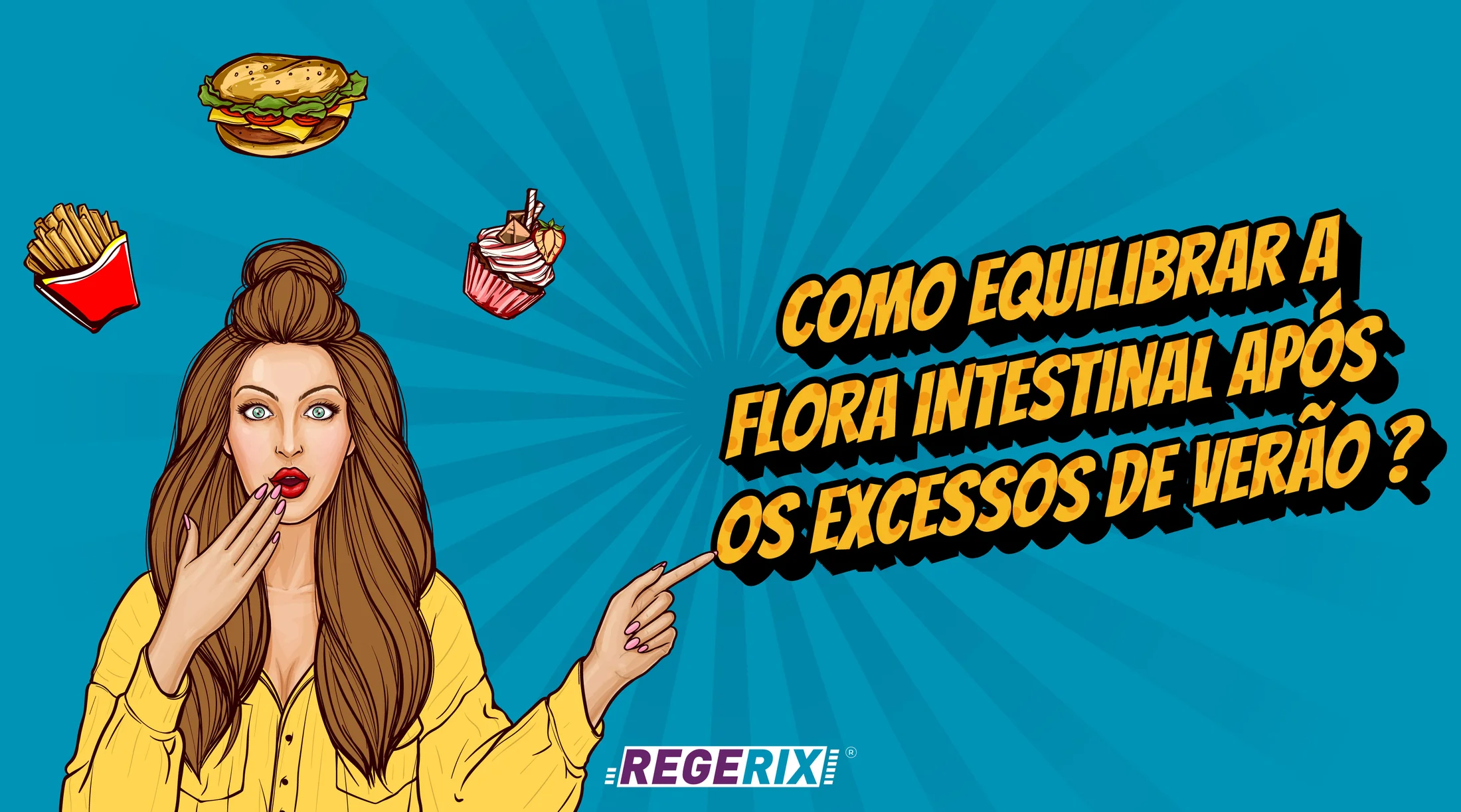 Como equilibrar a flora intestinal após os excessos do Verão? | Regerix